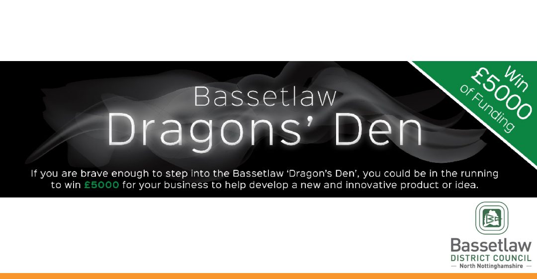 Are you brave enough to step into the Bassetlaw Dragons’ Den?